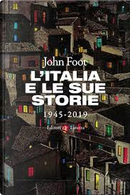 L'Italia e le sue storie by John Foot