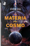 La materia del cosmo by Liu Cixin