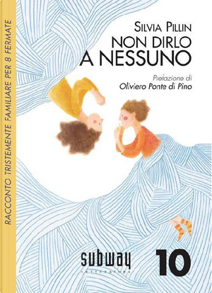 Non dirlo a nessuno by Silvia Pillin