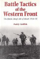 Battle Tactics of the Western Front by Paddy Griffith