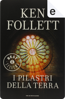 I pilastri della terra by Ken Follett