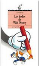 Los dedos de Walt Disney by Juan Sasturain