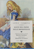 Alice nel paese delle meraviglie - Attraverso lo specchio e quello che Alice vi trovò by Lewis Carroll