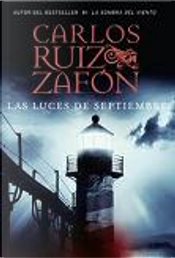 Las luces de septiembre by Carlos Ruiz Zafon