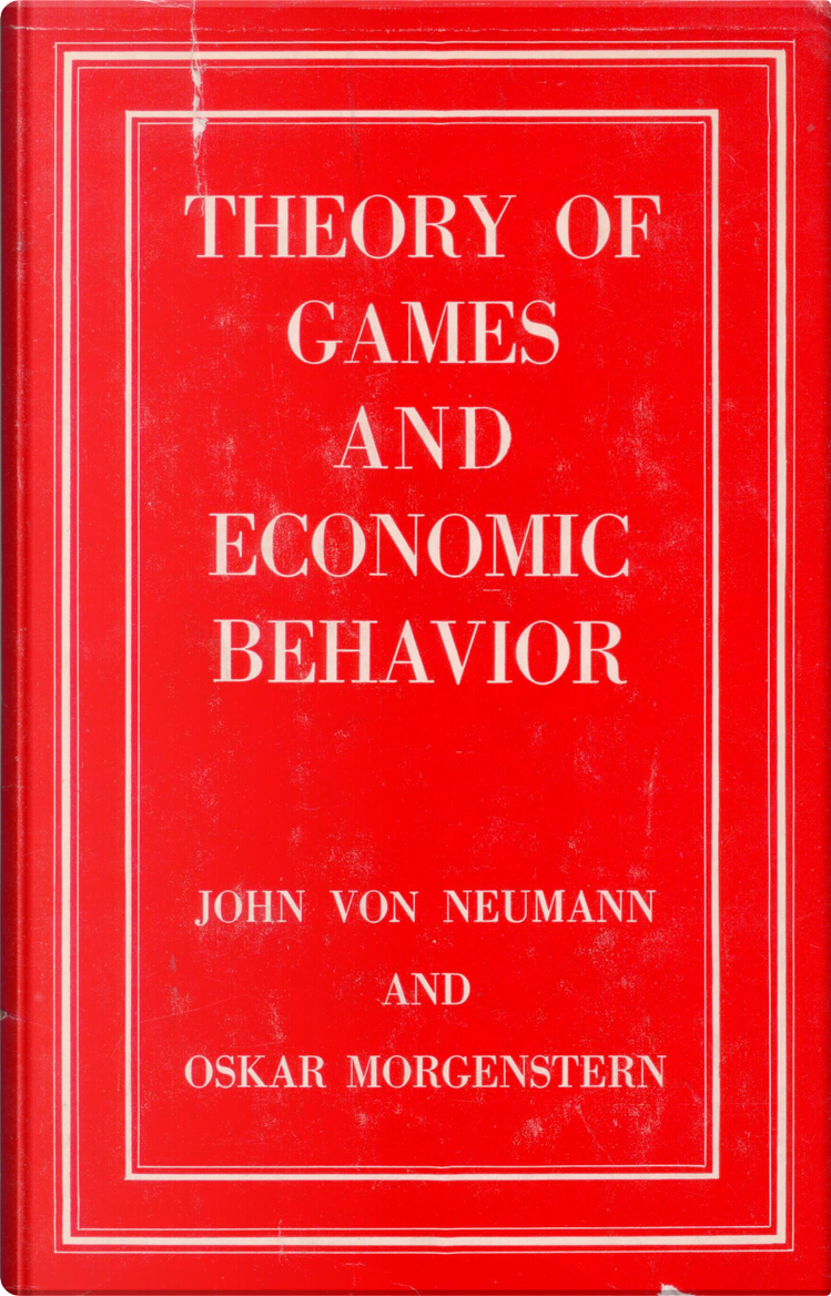Theory of Games and Economic Behavior》，John Von Neumann, Oskar  Morgenstern著，Princeton University Press，硬壳书- Anobii