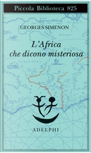 L'Africa che dicono misteriosa by 喬治．西默農