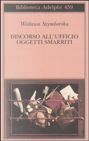 Discorso all'Ufficio oggetti smarriti by Wislawa Szymborska