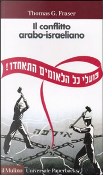 Il conflitto arabo­israeliano by Thomas G. Fraser