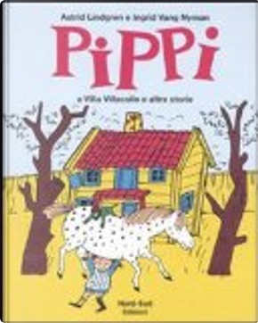 Pippi a Villa Villacolle e altre storie by Astrid Lindgren, Ingrid Vang Nyman