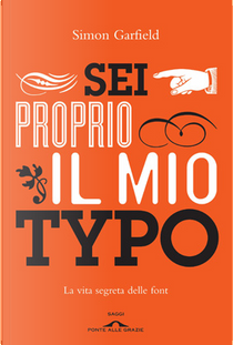 Sei proprio il mio typo by Simon Garfield