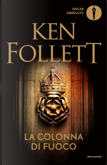 La colonna di fuoco by Ken Follett