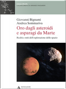 Oro dagli asteroidi e asparagi da Marte by Giovanni F. Bignami