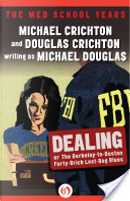 Dealing or The Berkeley-to-Boston Forty-Brick Lost-Bag Blues by Michael Crichton