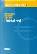 I fabbricati rurali by Chiara Gianni, Luigi Cenicola, Massimo Bagnoli