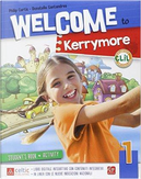 Welcome to kerrymore. Per la Scuola elemenare. Con e-book. Con espansione online by Philip Curtis