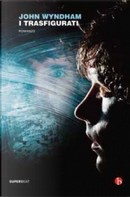 I trasfigurati by John Wyndham