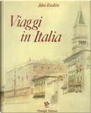 Viaggi in Italia by John Ruskin