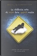 La difficile arte di non fare quasi nulla by Denis Grozdanovitch