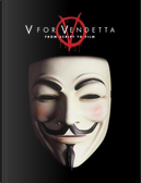 V for Vendetta by Andy Wachowski, Larry Wachowski, Spencer Lamm