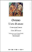 L'arte di amare - Come curar l'amore - L'arte del trucco by P. Nasone Ovidio