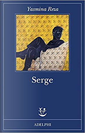 Serge by Yasmina Reza