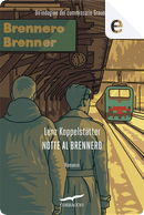 Notte al Brennero by Lenz Koppelstätter