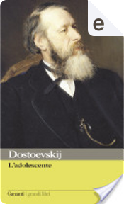 L'adolescente by Fyodor M. Dostoevsky