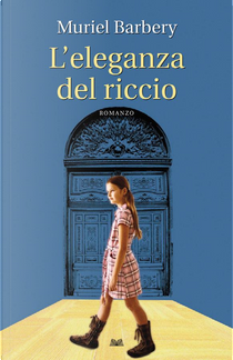 L'eleganza del riccio by Muriel Barbery