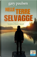 Nelle terre selvagge by Gary Paulsen