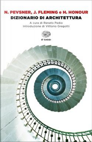 Dizionario di architettura by Hugh Honour, John Fleming, Nikolaus Pevsner