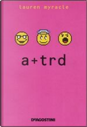 A+trd by Lauren Myracle
