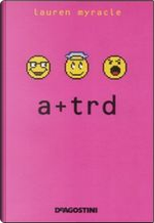 A+trd by Lauren Myracle
