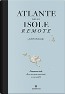 Atlante delle isole remote by Judith Schalansky