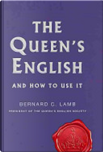 The Queen's English by Bernard C. Lamb