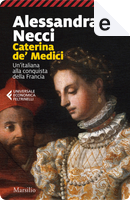 Caterina de' Medici by Alessandra Necci