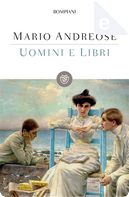 Uomini e libri by Mario Andreose
