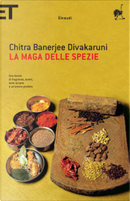 La maga delle spezie by Chitra Banerjee Divakaruni