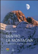 Dentro la montagna. Le Dolomiti tra leggenda e geologia by Paola Favero