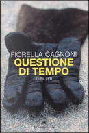 Questione di tempo by Fiorella Cagnoni