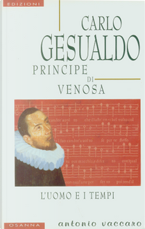 Carlo Gesualdo, principe di Venosa by Antonio Vaccaro