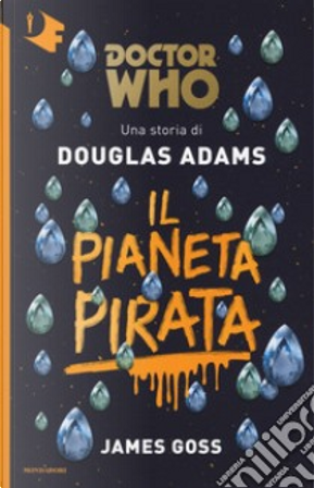 Il pianeta pirata by Douglas Adams, James Goss