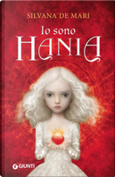 Io sono Hania by Silvana De Mari