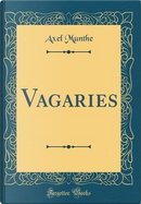 Vagaries (Classic Reprint) by Axel Munthe