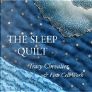 The Sleep Quilt by Tracy Chevalier