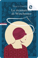 La ricamatrice di Winchester by Tracy Chevalier