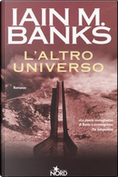 L' altro universo by Iain M. Banks