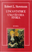 L'incantatrice­ - Una vecchia storia by Robert Louis Stevenson
