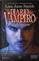 Vite interrotte. Il diario del vampiro by Lisa Jane Smith