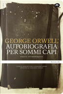Un'autobiografia per sommi capi by George Orwell