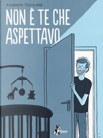 Non è te che aspettavo by Fabien Toulmé